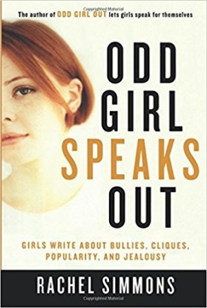Odd Girl Speaks Out: Girls Write about Bullies, Cliques, Popularity, and Jealousy