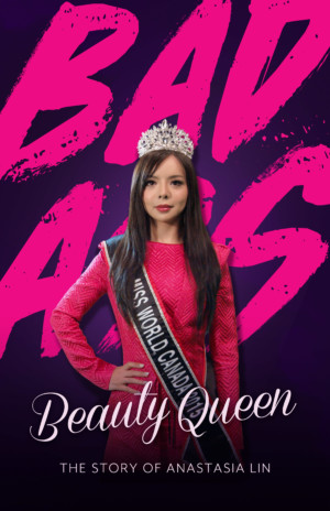 Badass Beauty Queen: The Story of Anastasia Lin