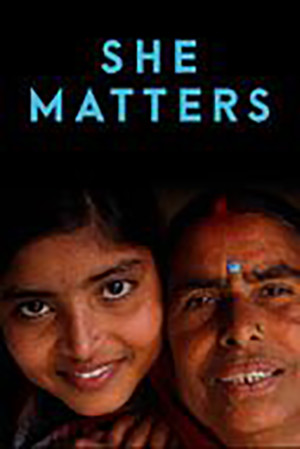 She Matters: Women, Girls, and Progress
