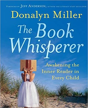 Book Whisperer: Awakening the Inner Reader in Every Child