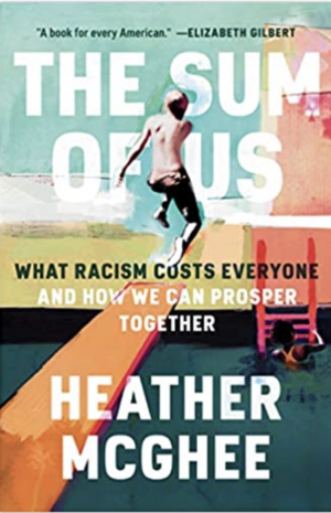 The Sum of Us: What Racism Costs Everyone and How We Can Prosper Together