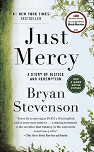 Just Mercy: A Story of Justice and Redemption