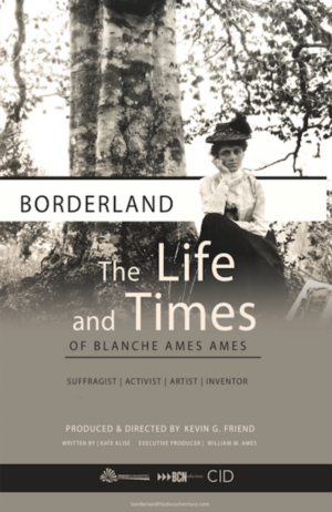 Borderland: The Life and Times of Blanche Ames Ames